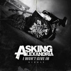 Asking Alexandria : I Won't Give In